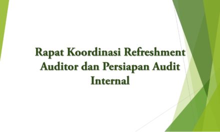 Rapat Koordinasi Refreshment Auditor dan Persiapan Audit Internal